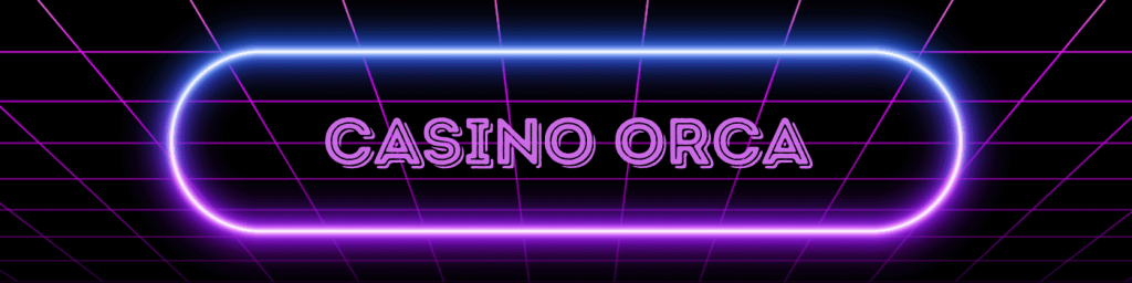 Casino Orca Online Kazino