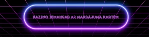 Kazino iemaksas ar maksājuma kartēm